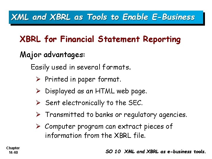 XML and XBRL as Tools to Enable E-Business XBRL for Financial Statement Reporting Major