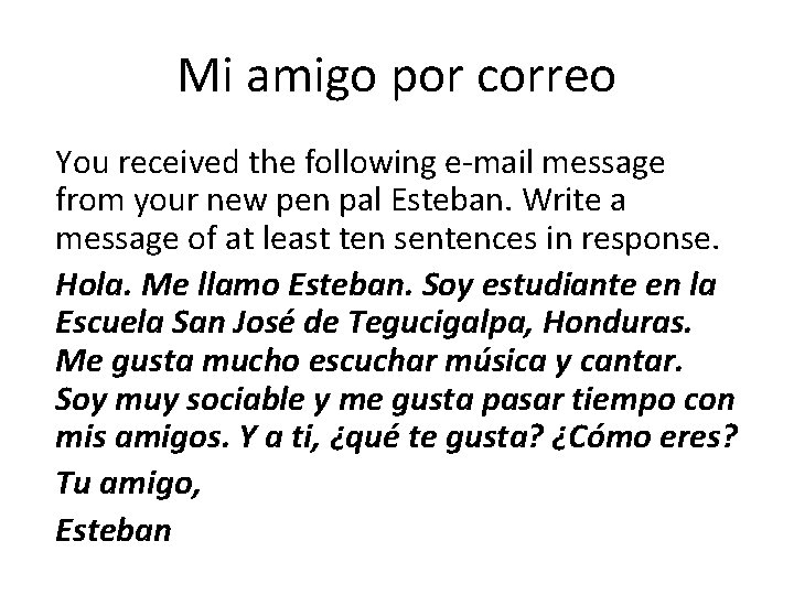 Mi amigo por correo You received the following e-mail message from your new pen