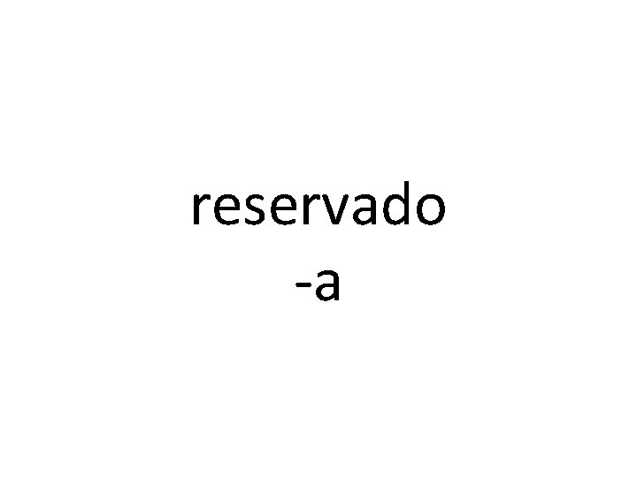 reservado -a 