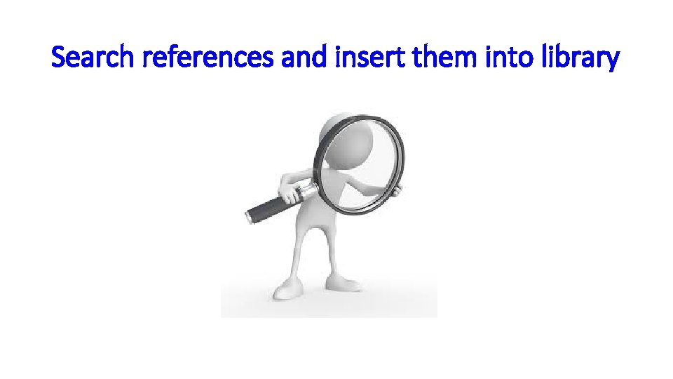 Search references and insert them into library 