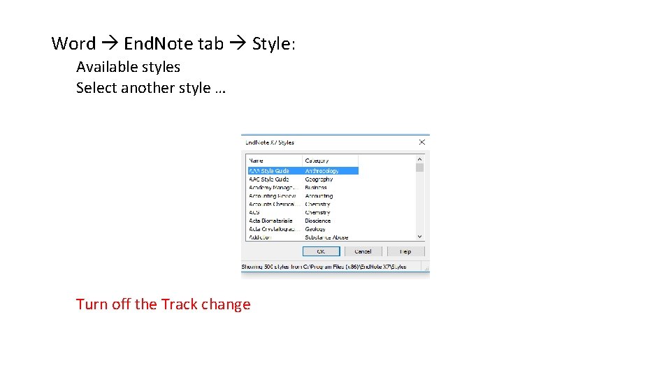 Word End. Note tab Style: Available styles Select another style … Turn off the