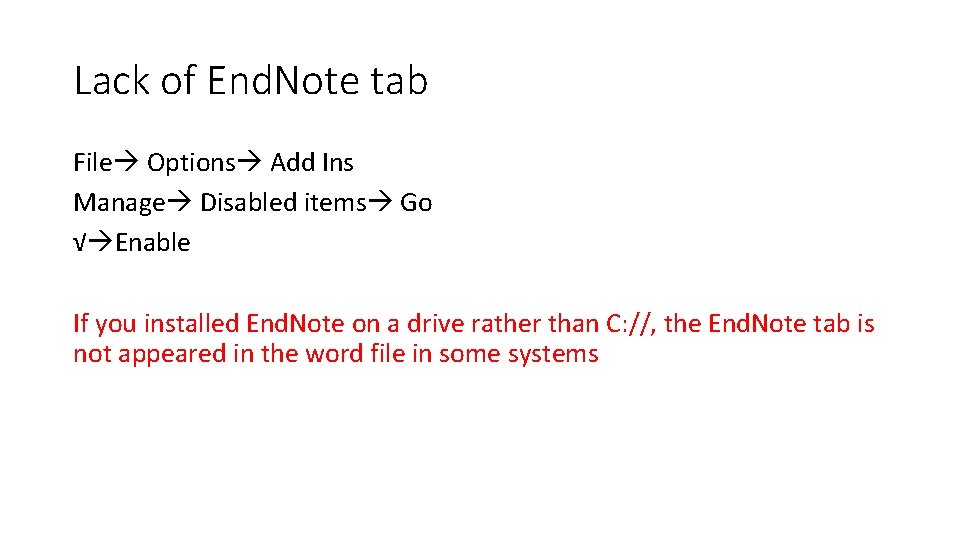 Lack of End. Note tab File Options Add Ins Manage Disabled items Go √