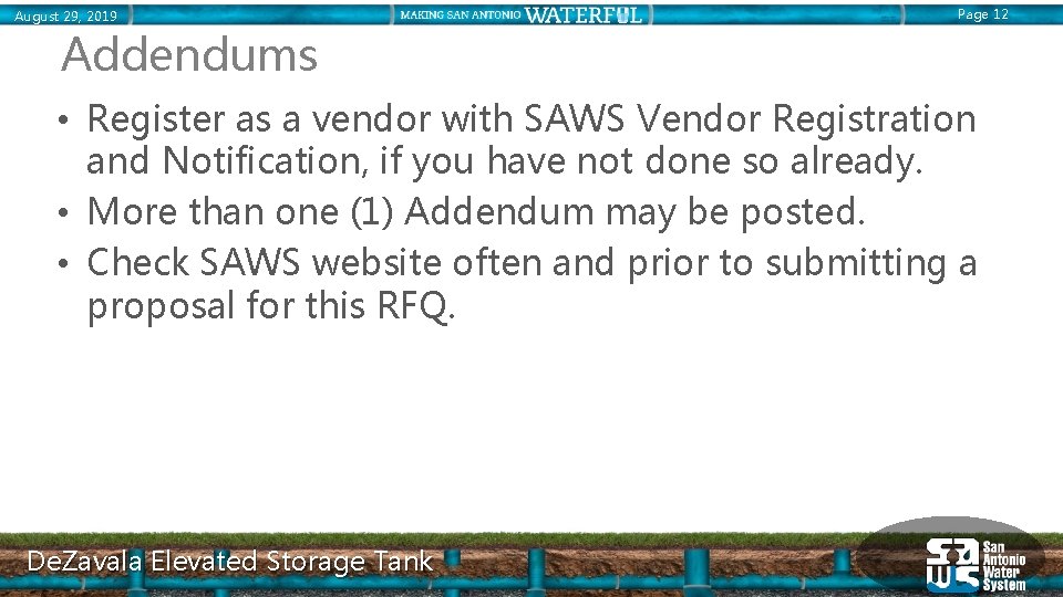 August 29, 2019 Page 12 Addendums • Register as a vendor with SAWS Vendor