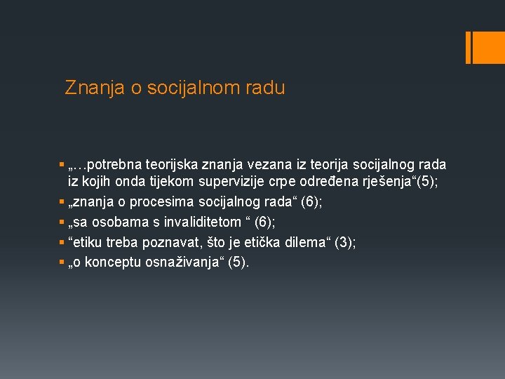 Znanja o socijalnom radu § „…potrebna teorijska znanja vezana iz teorija socijalnog rada iz