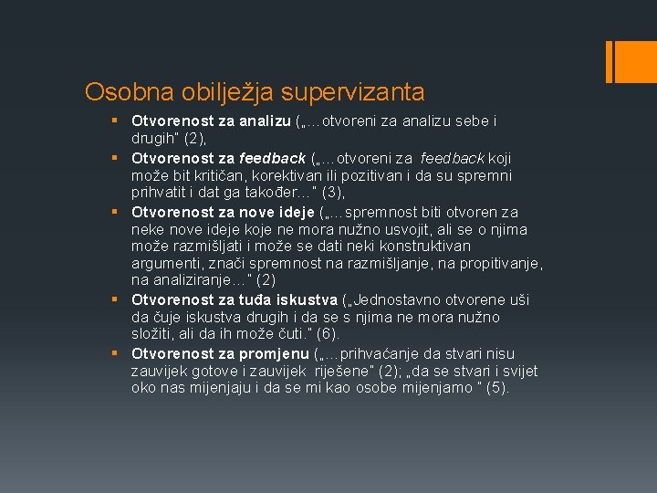 Osobna obilježja supervizanta § Otvorenost za analizu („…otvoreni za analizu sebe i drugih“ (2),