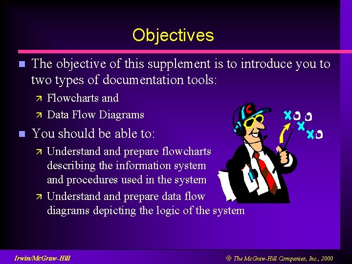 Objectives n The objective of this supplement is to introduce you to two types