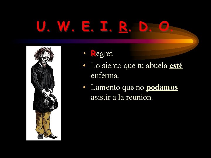 U. W. E. I. R. D. O. • Regret • Lo siento que tu U. W. E. I. R. D. O. • Regret • Lo siento que tu