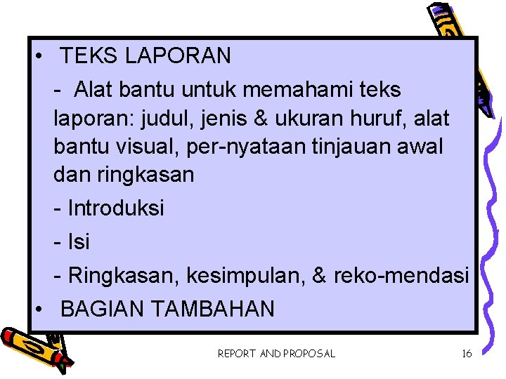 • TEKS LAPORAN - Alat bantu untuk memahami teks laporan: judul, jenis &