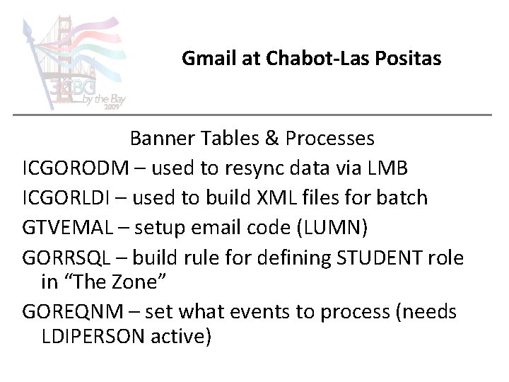 Gmail at Chabot-Las Positas Banner Tables & Processes ICGORODM – used to resync data
