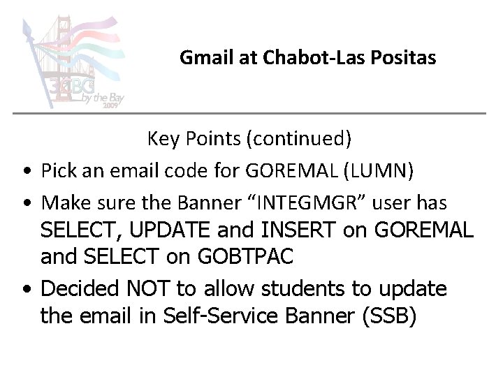 Gmail at Chabot-Las Positas Key Points (continued) • Pick an email code for GOREMAL