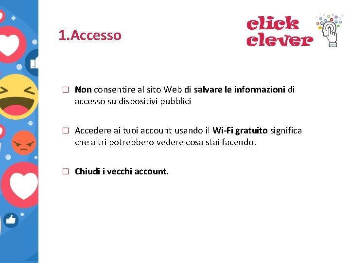 1. Accesso � Non consentire al sito Web di salvare le informazioni di accesso