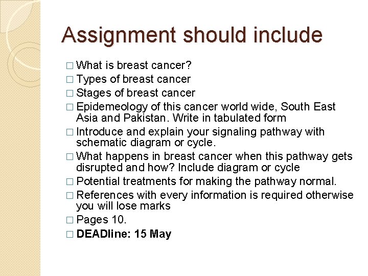 Assignment should include � What is breast cancer? � Types of breast cancer � Assignment should include � What is breast cancer? � Types of breast cancer �