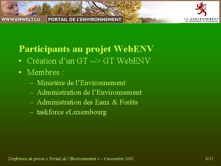 Participants au projet Web. ENV • Création d’un GT --> GT Web. ENV • Participants au projet Web. ENV • Création d’un GT --> GT Web. ENV •