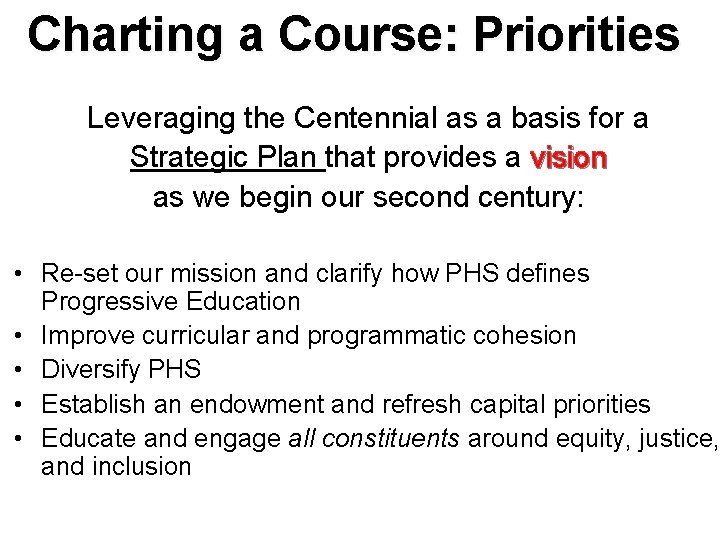 Charting a Course: Priorities Leveraging the Centennial as a basis for a Strategic Plan