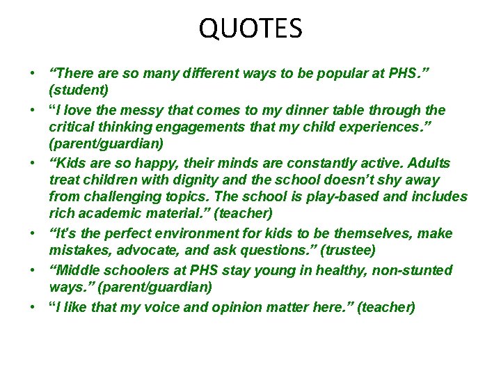 QUOTES • “There are so many different ways to be popular at PHS. ”