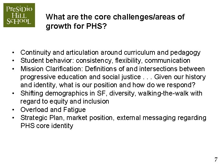 What are the core challenges/areas of growth for PHS? • Continuity and articulation around