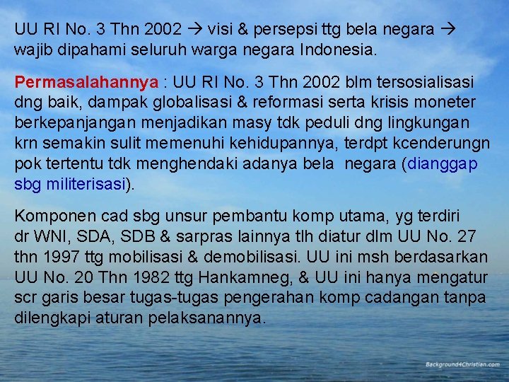 UU RI No. 3 Thn 2002 visi & persepsi ttg bela negara wajib dipahami UU RI No. 3 Thn 2002 visi & persepsi ttg bela negara wajib dipahami