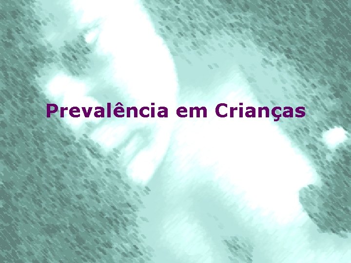 Prevalência em Crianças 