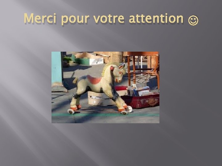 Merci pour votre attention 