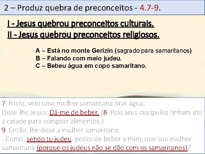 2 – Produz quebra Mensagem de preconceitos - 4. 7 -9. 19 . I