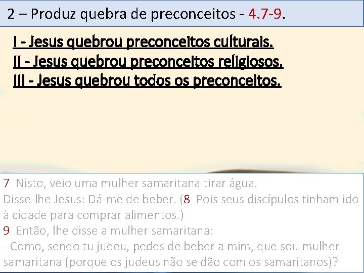 2 – Produz quebra Mensagem de preconceitos - 4. 7 -9. 19 . I