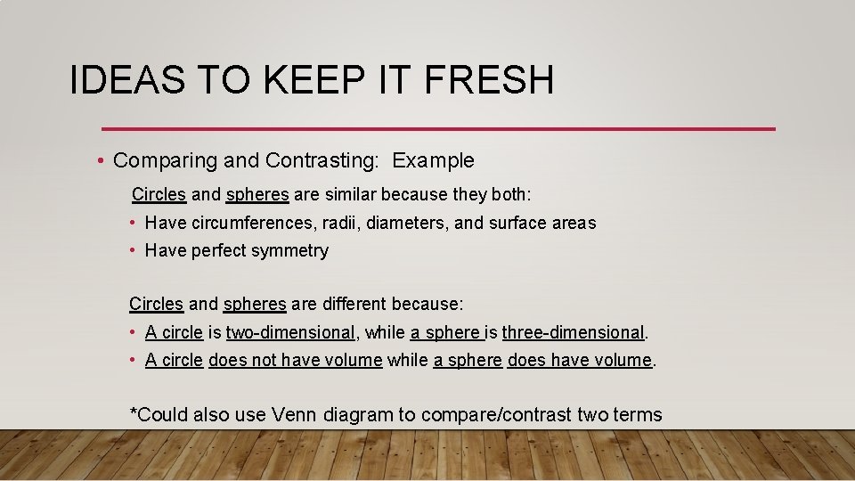 IDEAS TO KEEP IT FRESH • Comparing and Contrasting: Example Circles and spheres are IDEAS TO KEEP IT FRESH • Comparing and Contrasting: Example Circles and spheres are