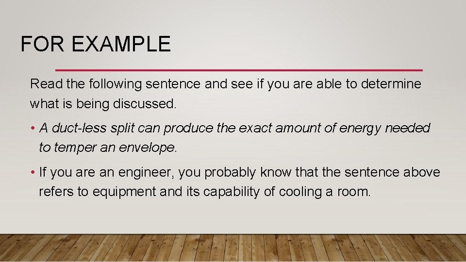 FOR EXAMPLE Read the following sentence and see if you are able to determine FOR EXAMPLE Read the following sentence and see if you are able to determine