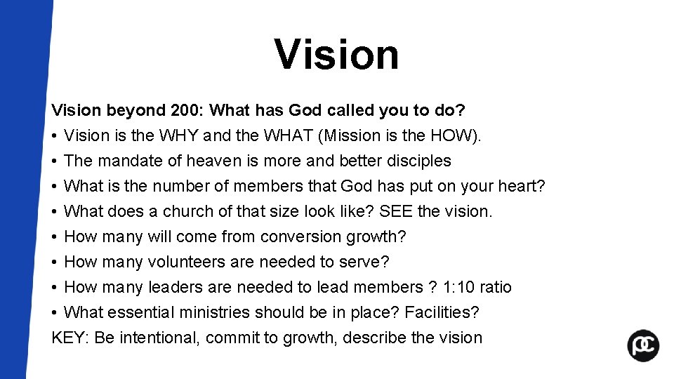 Vision beyond 200: What has God called you to do? • Vision is the Vision beyond 200: What has God called you to do? • Vision is the