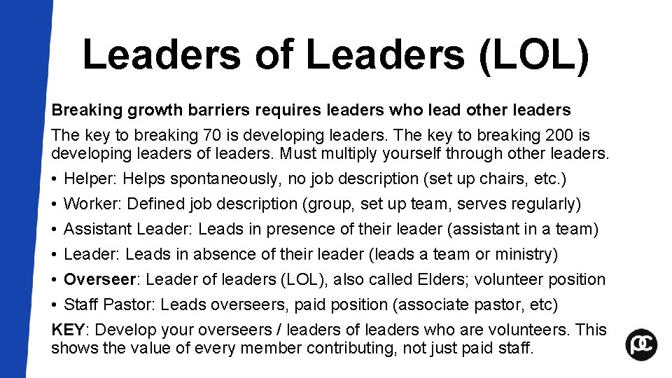 Leaders of Leaders (LOL) Breaking growth barriers requires leaders who lead other leaders The Leaders of Leaders (LOL) Breaking growth barriers requires leaders who lead other leaders The