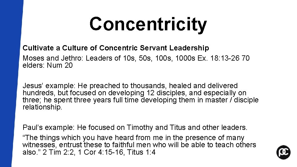 Concentricity Cultivate a Culture of Concentric Servant Leadership Moses and Jethro: Leaders of 10 Concentricity Cultivate a Culture of Concentric Servant Leadership Moses and Jethro: Leaders of 10