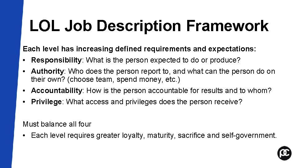 LOL Job Description Framework Each level has increasing defined requirements and expectations: • Responsibility: LOL Job Description Framework Each level has increasing defined requirements and expectations: • Responsibility: