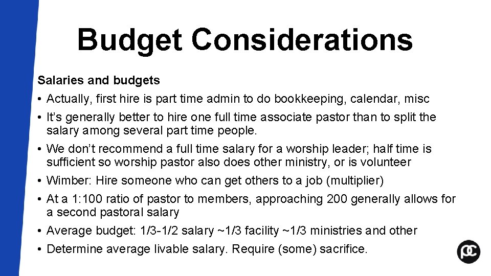 Budget Considerations Salaries and budgets • Actually, first hire is part time admin to Budget Considerations Salaries and budgets • Actually, first hire is part time admin to