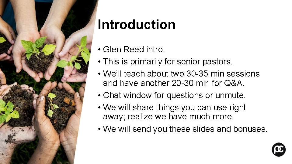 Introduction • Glen Reed intro. • This is primarily for senior pastors. • We’ll Introduction • Glen Reed intro. • This is primarily for senior pastors. • We’ll