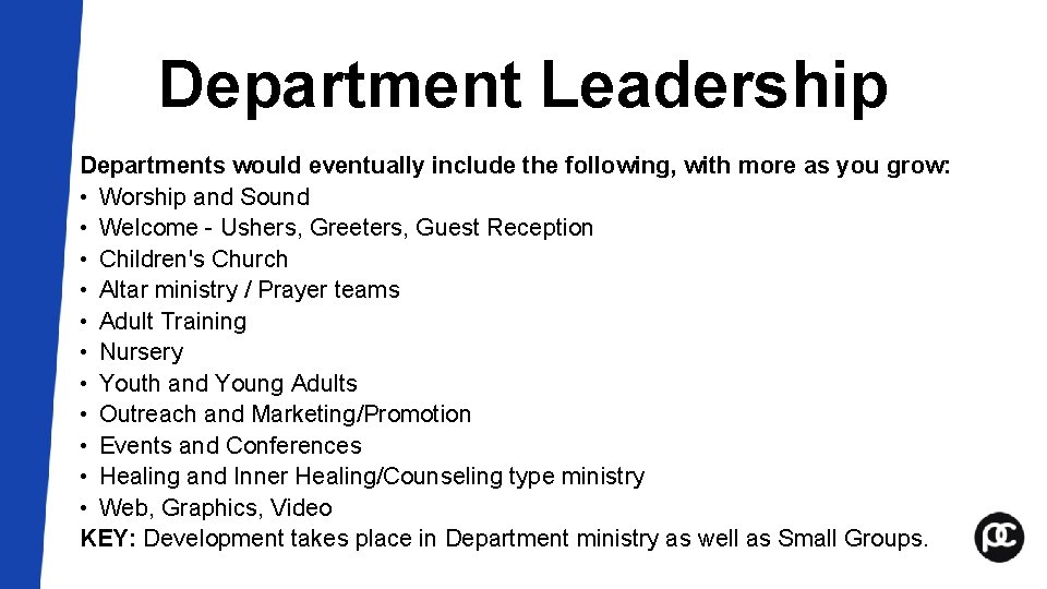 Department Leadership Departments would eventually include the following, with more as you grow: • Department Leadership Departments would eventually include the following, with more as you grow: •