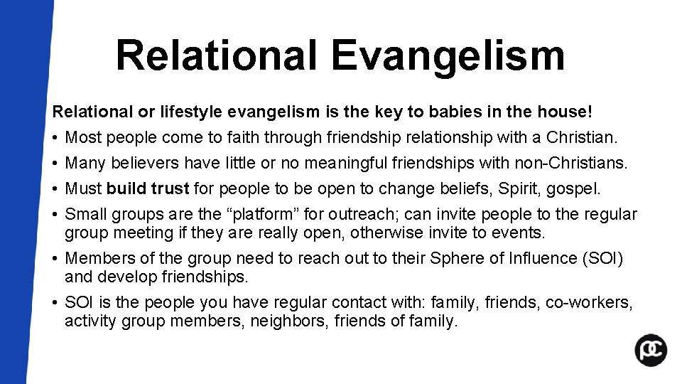Relational Evangelism Relational or lifestyle evangelism is the key to babies in the house! Relational Evangelism Relational or lifestyle evangelism is the key to babies in the house!