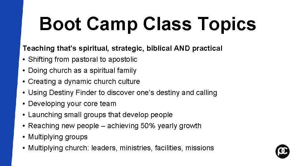Boot Camp Class Topics Teaching that’s spiritual, strategic, biblical AND practical • Shifting from Boot Camp Class Topics Teaching that’s spiritual, strategic, biblical AND practical • Shifting from