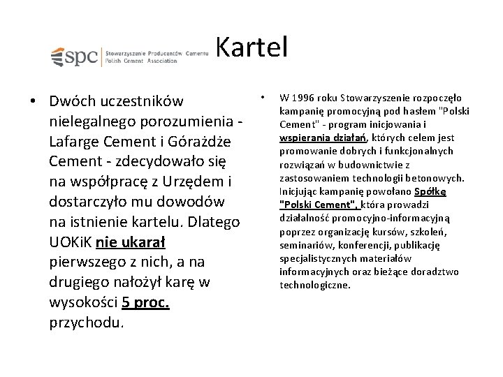 Kartel • Dwóch uczestników nielegalnego porozumienia Lafarge Cement i Górażdże Cement - zdecydowało się