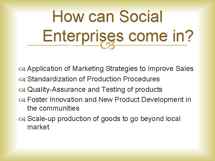 How can Social Enterprises come in? Application of Marketing Strategies to Improve Sales Standardization