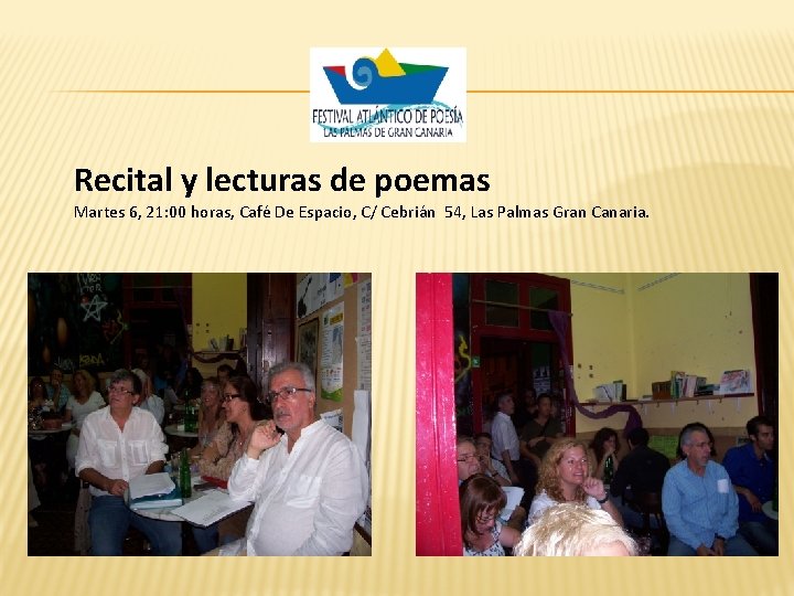 Recital y lecturas de poemas Martes 6, 21: 00 horas, Café De Espacio, C/