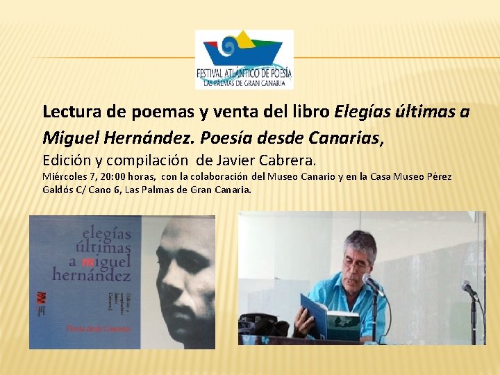 Lectura de poemas y venta del libro Elegías últimas a Miguel Hernández. Poesía desde