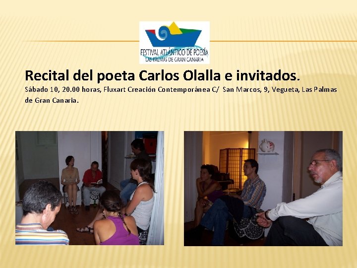 Recital del poeta Carlos Olalla e invitados. Sábado 10, 20. 00 horas, Fluxart Creación