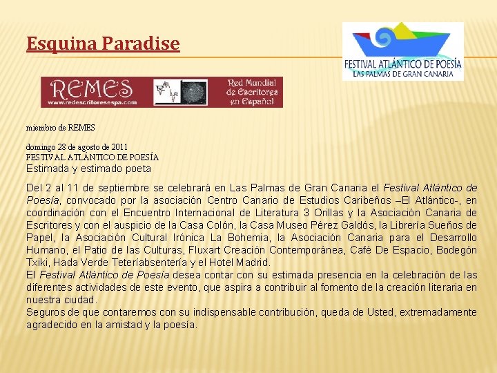 Esquina Paradise miembro de REMES domingo 28 de agosto de 2011 FESTIVAL ATLÁNTICO DE