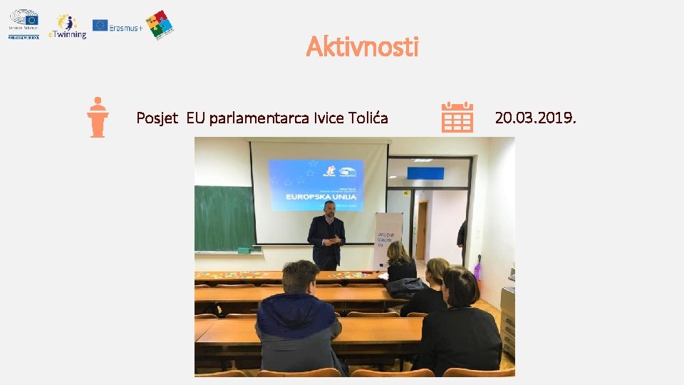 Aktivnosti Posjet EU parlamentarca Ivice Tolića 20. 03. 2019. Aktivnosti Posjet EU parlamentarca Ivice Tolića 20. 03. 2019.