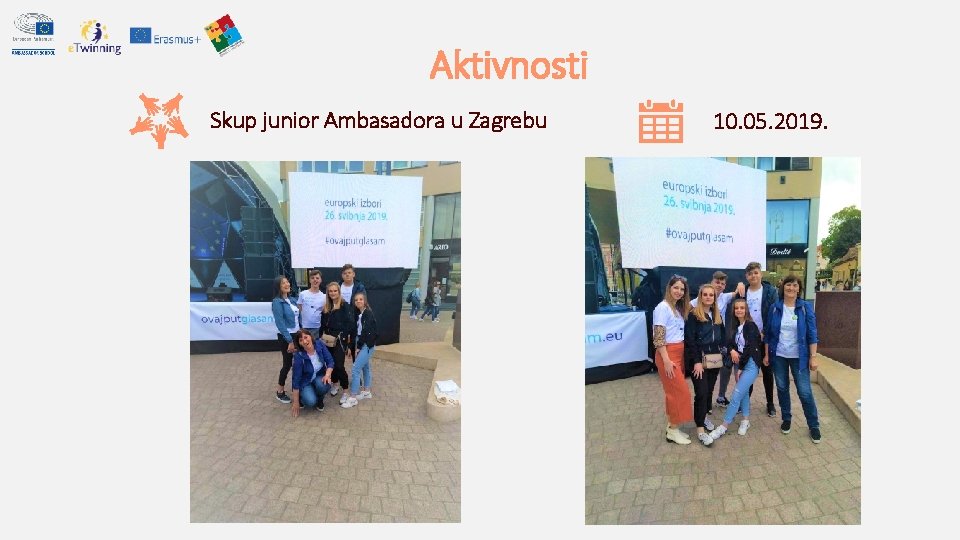 Aktivnosti Skup junior Ambasadora u Zagrebu 10. 05. 2019. Aktivnosti Skup junior Ambasadora u Zagrebu 10. 05. 2019.