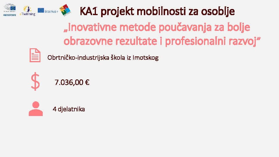 KA 1 projekt mobilnosti za osoblje „Inovativne metode poučavanja za bolje obrazovne rezultate i KA 1 projekt mobilnosti za osoblje „Inovativne metode poučavanja za bolje obrazovne rezultate i