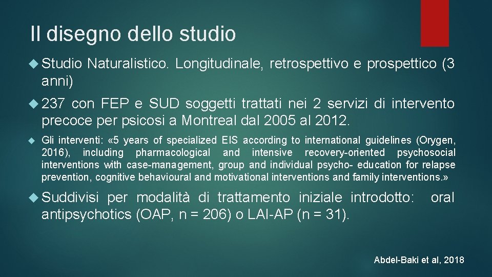 Il disegno dello studio Studio Naturalistico. Longitudinale, retrospettivo e prospettico (3 anni) 237 con