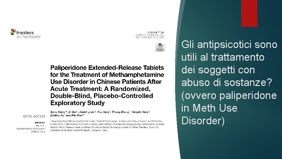 Gli antipsicotici sono utili al trattamento dei soggetti con abuso di sostanze? (ovvero paliperidone