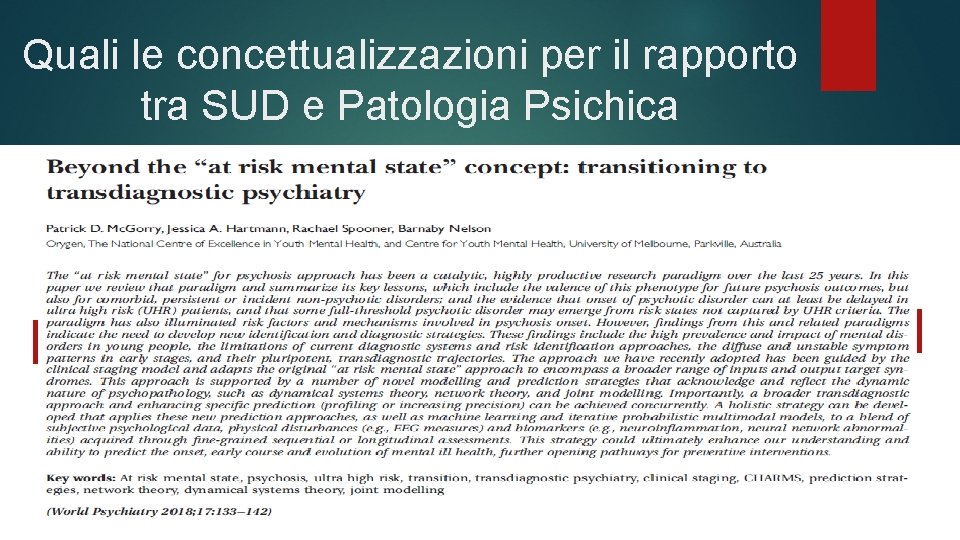 Quali le concettualizzazioni per il rapporto tra SUD e Patologia Psichica Quali le concettualizzazioni per il rapporto tra SUD e Patologia Psichica