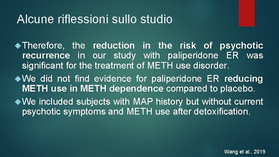 Alcune riflessioni sullo studio Therefore, the reduction in the risk of psychotic recurrence in