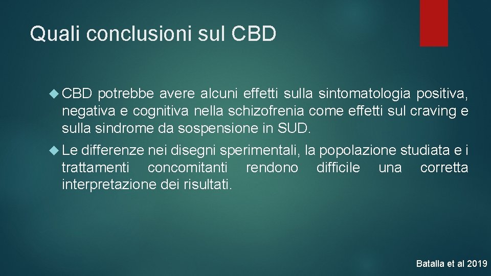 Quali conclusioni sul CBD potrebbe avere alcuni effetti sulla sintomatologia positiva, negativa e cognitiva Quali conclusioni sul CBD potrebbe avere alcuni effetti sulla sintomatologia positiva, negativa e cognitiva